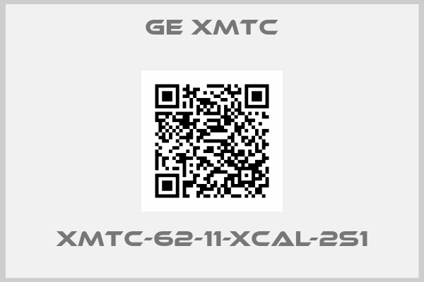 GE XMTC-XMTC-62-11-XCAL-2S1