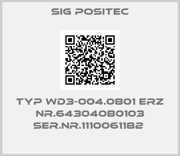 SIG Positec-TYP WD3-004.0801 ERZ NR.64304080103 SER.NR.1110061182 