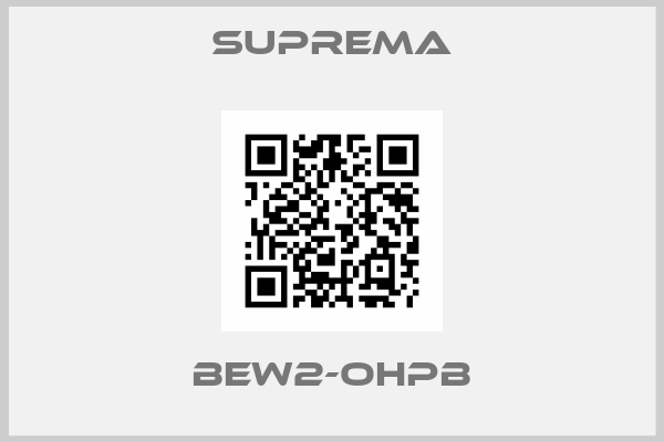 Suprema-BEW2-OHPB