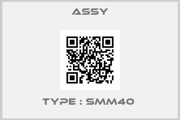 Assy-TYPE : SMM40 
