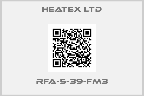 HEATEX LTD-RFA-5-39-FM3