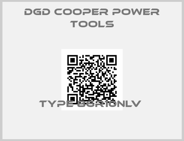 DGD Cooper Power Tools-TYPE 86R10NLV 