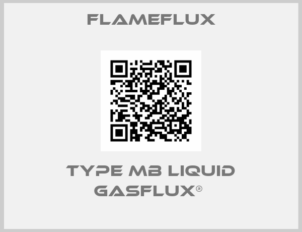 Flameflux-TYPE MB LIQUID GASFLUX® 