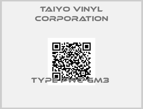 TAIYO VINYL CORPORATION-TYPE PWC-GM3 