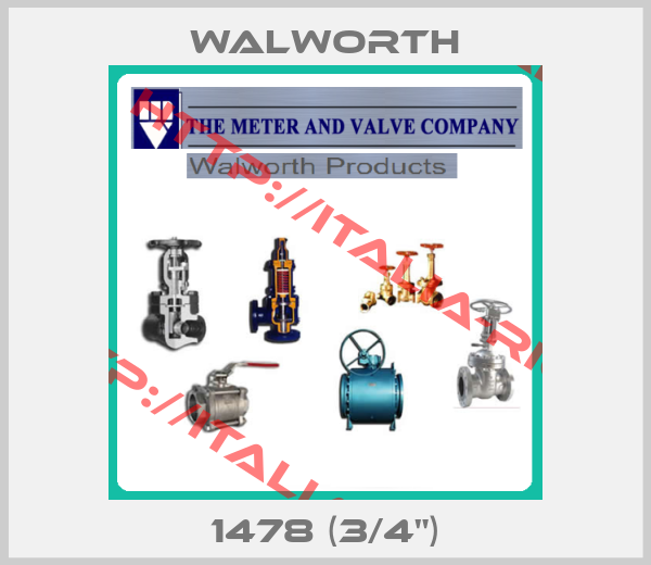 Walworth-1478 (3/4")
