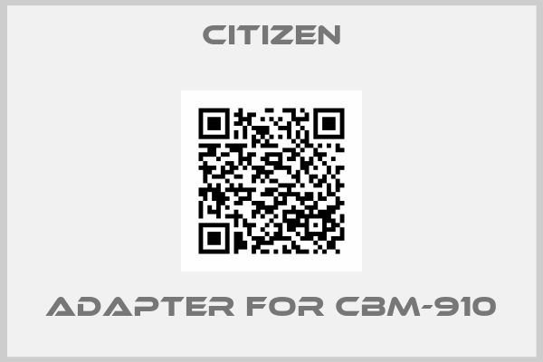 Citizen-Adapter for Cbm-910