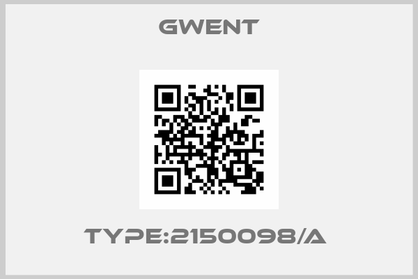 GWENT-TYPE:2150098/A 