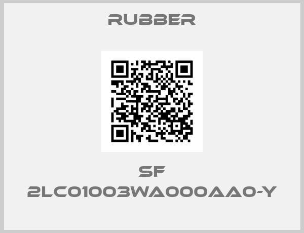 Rubber-SF 2LC01003WA000AA0-Y