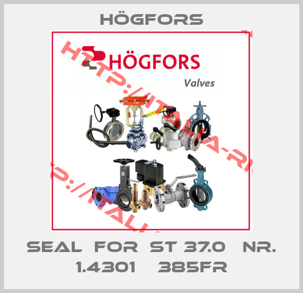 Högfors-seal  for  St 37.0   Nr. 1.4301    385FR
