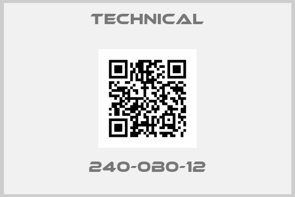 Technical-240-0B0-12