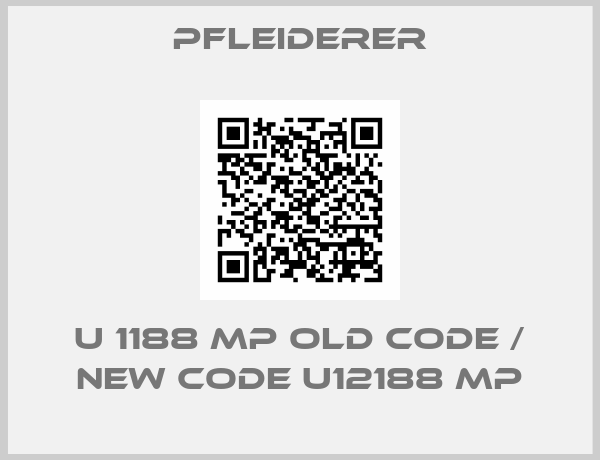 Pfleiderer-U 1188 MP old code / new code U12188 MP