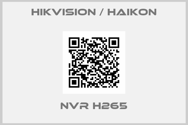 Hikvision / Haikon-NVR H265