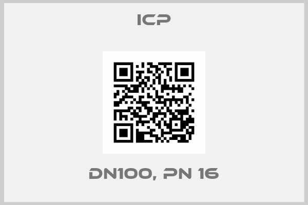 ICP-DN100, PN 16