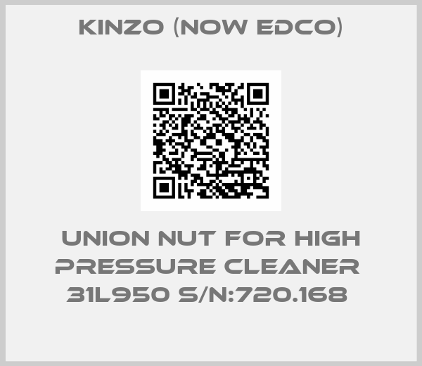 Kinzo (now Edco)-UNION NUT FOR HIGH PRESSURE CLEANER  31L950 S/N:720.168 