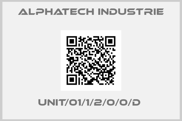 Alphatech Industrie-UNIT/01/1/2/0/0/D 