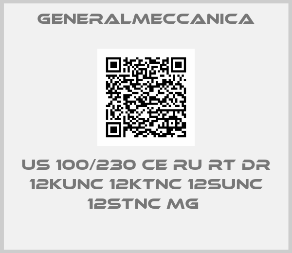 Generalmeccanica-US 100/230 CE RU RT DR 12KUNC 12KTNC 12SUNC 12STNC MG 