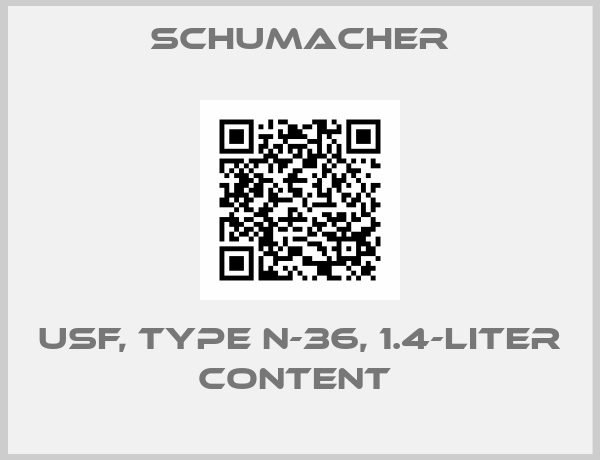 Schumacher-USF, TYPE N-36, 1.4-LITER CONTENT 