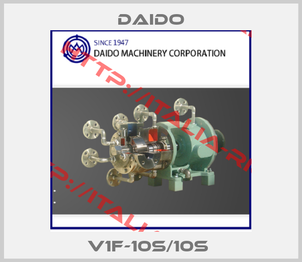 Daido-V1F-10S/10S 