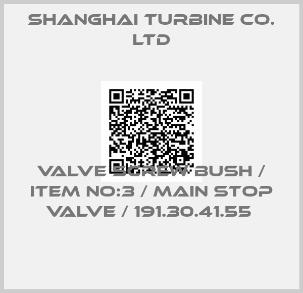SHANGHAI TURBINE CO. LTD-VALVE SCREW BUSH / ITEM NO:3 / MAIN STOP VALVE / 191.30.41.55 