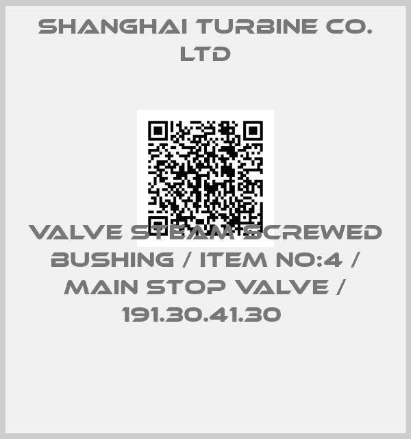 SHANGHAI TURBINE CO. LTD-VALVE STEAM SCREWED BUSHING / ITEM NO:4 / MAIN STOP VALVE / 191.30.41.30 