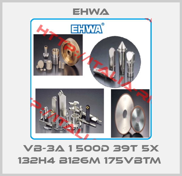 Ehwa-VB-3A 1 500D 39T 5X 132H4 B126M 175VBTM 