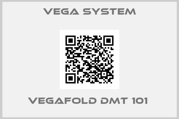 Vega System-VEGAFOLD DMT 101 