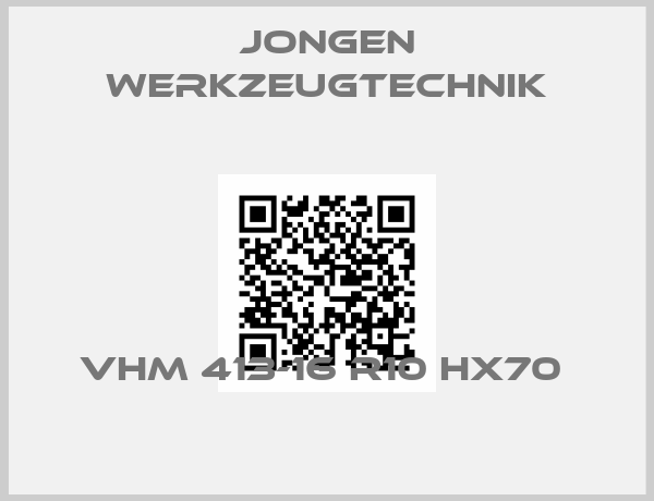 Jongen Werkzeugtechnik-VHM 413-16 R10 HX70 