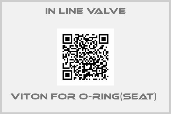 In line valve-VITON FOR O-RING(SEAT) 