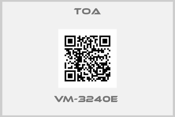 Toa-VM-3240E 