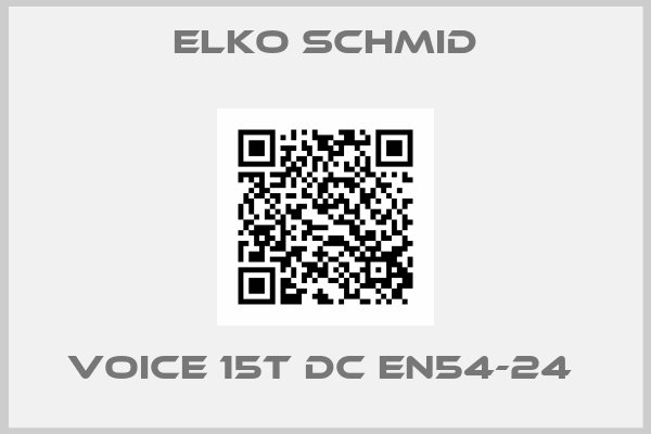 Elko Schmid-Voice 15T DC EN54-24 