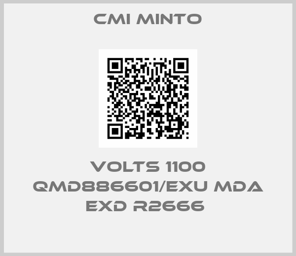 CMI Minto-VOLTS 1100 QMD886601/EXU MDA EXD R2666 