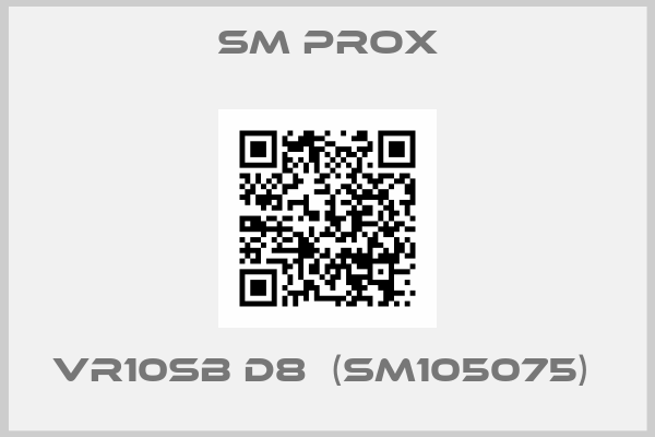 SM Prox-VR10SB D8  (SM105075) 