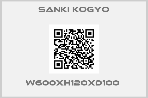 SANKI KOGYO-W600XH120XD100 
