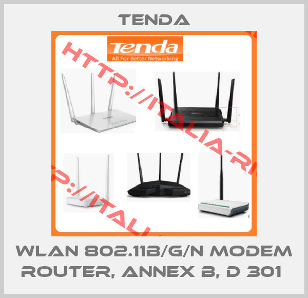Tenda-WLAN 802.11B/G/N MODEM ROUTER, ANNEX B, D 301 