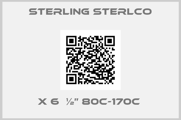 Sterling Sterlco-X 6  ½” 80C-170C 