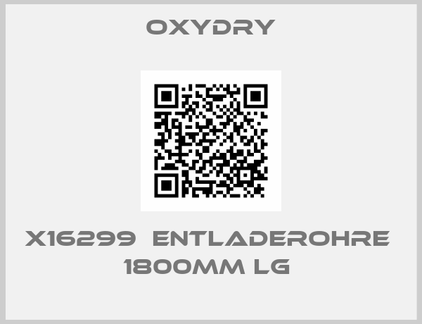 OXYDRY-X16299  ENTLADEROHRE  1800MM LG 