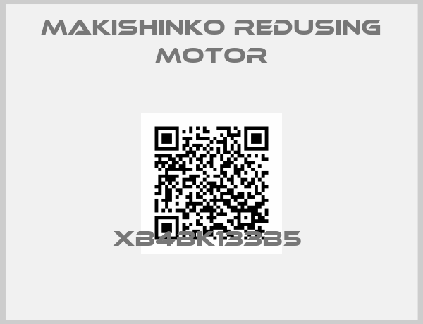 MAKISHINKO REDUSING MOTOR-XB4BK133B5 