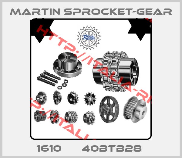 MARTIN SPROCKET-GEAR-1610      40BTB28 