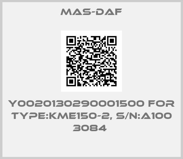 Mas-Daf-Y0020130290001500 for Type:KME150-2, S/N:A100 3084 