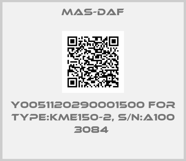 Mas-Daf-Y0051120290001500 for Type:KME150-2, S/N:A100 3084 