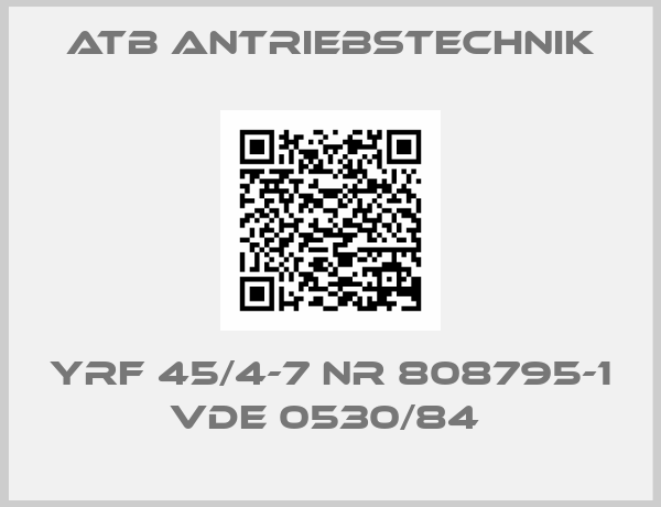 Atb Antriebstechnik-YRF 45/4-7 NR 808795-1 VDE 0530/84 
