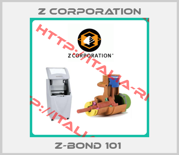 Z Corporation-Z-BOND 101 