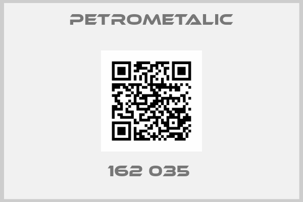 Petrometalic-162 035 