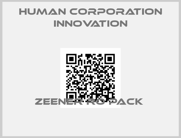 Human Corporation innovation-ZEENER RO PACK 