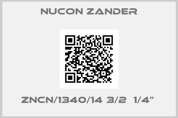 Nucon Zander-ZNCN/1340/14 3/2  1/4" 