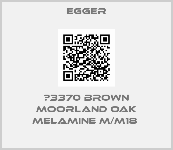 Egger-Η3370 BROWN MOORLAND OAK MELAMINE M/M18 