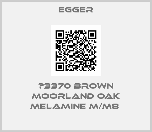Egger-Η3370 BROWN MOORLAND OAK MELAMINE M/M8 