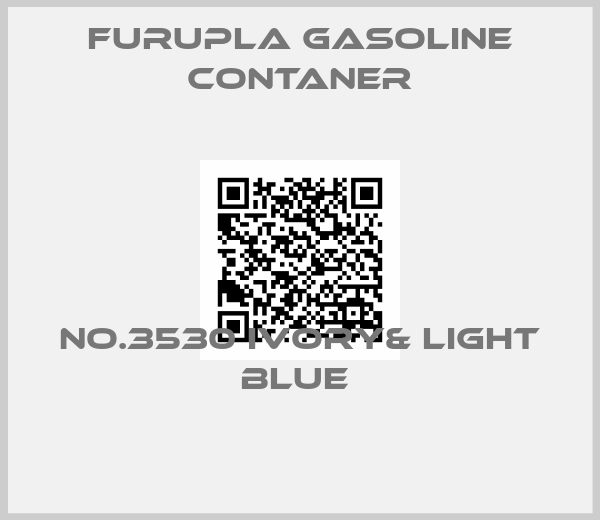 FURUPLA GASOLINE CONTANER-No.3530 ivory& light blue 