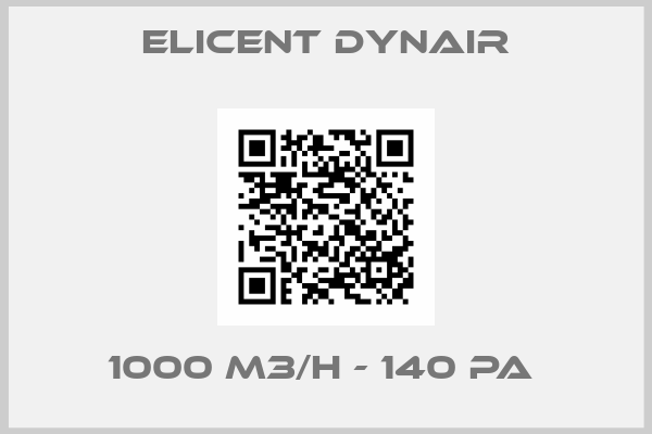 Elicent Dynair-1000 M3/H - 140 PA 