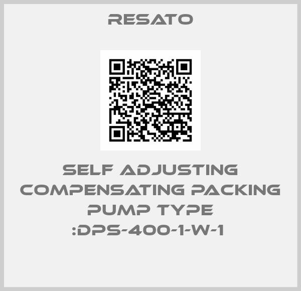 Resato-SELF ADJUSTING COMPENSATING PACKING Pump TYPE :DPS-400-1-W-1 
